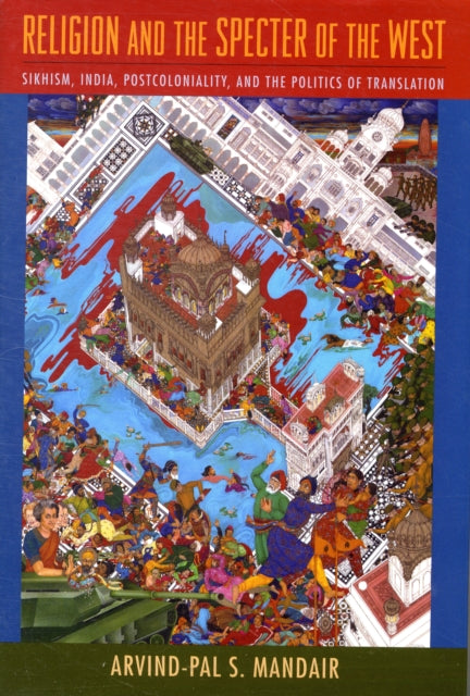 Book cover of: Religion and the Specter of the West. By: Arvind-pal Singh Mandair