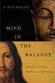 Book cover of: Mind in the Balance. By: B. Alan Wallace