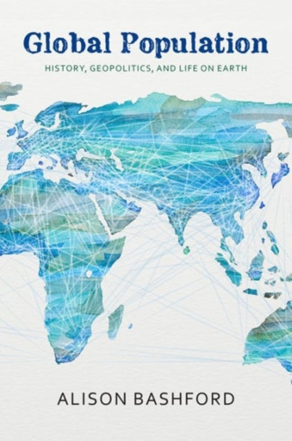 Book cover of: Global Population. By: Alison Bashford