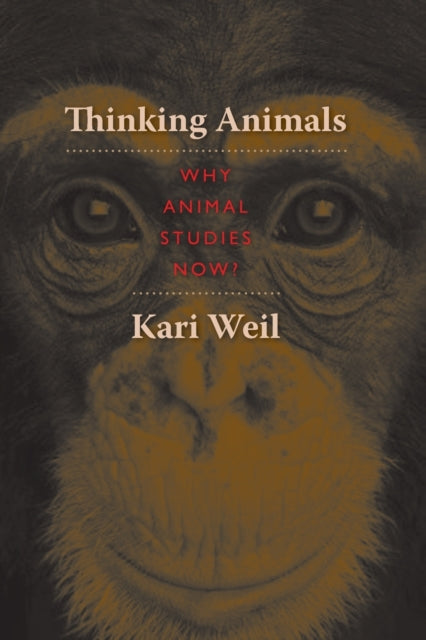 Book cover of: Thinking Animals. By: Kari Weil