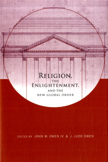 Book cover of: Religion, the Enlightenment, and the New Global Order. By: Owen, John M.