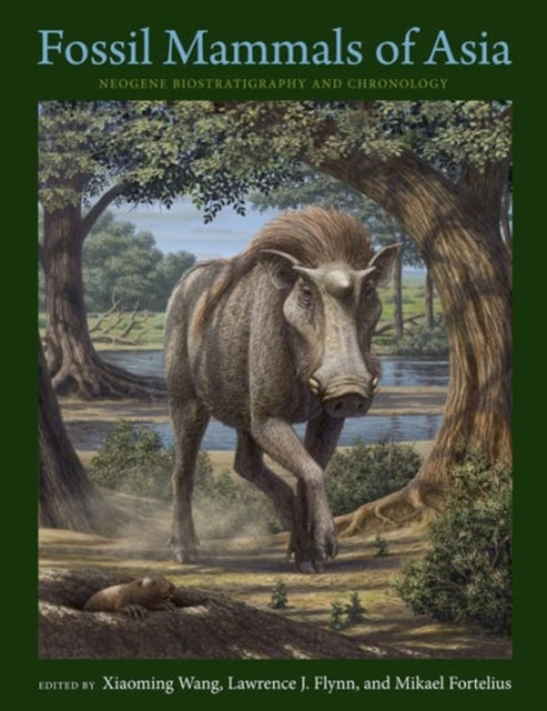 Book cover of: Fossil Mammals of Asia. By: Xiaoming Wang