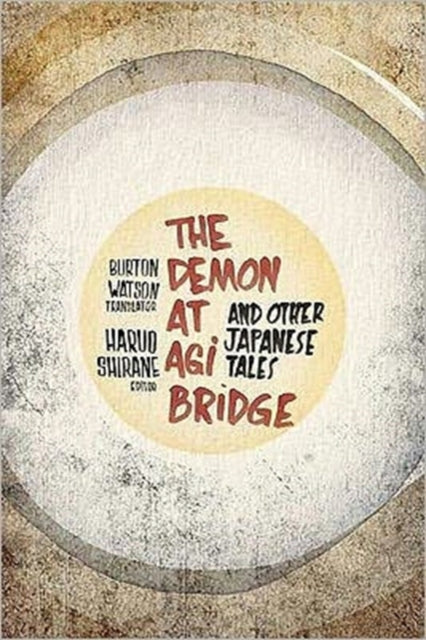 Book cover of: Demon at Agi Bridge and Other Japanese Tales. By: Burton Watson