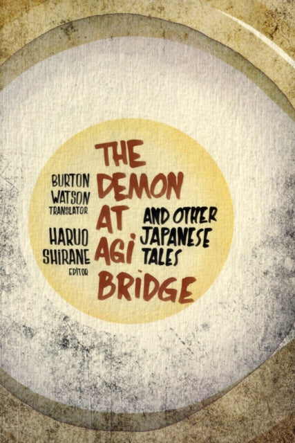 Book cover of: Demon at Agi Bridge and Other Japanese Tales. By: Burton Watson