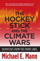 Book cover of: Hockey Stick and the Climate Wars. By: Michael E. Mann