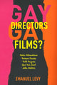 Book cover of: Gay Directors, Gay Films?. By: Emanuel Levy
