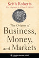 Book cover of: Origins of Business, Money, and Markets. By: Keith Roberts