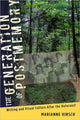 Book cover of: Generation of Postmemory. By: Marianne Hirsch