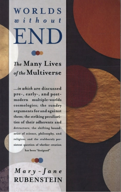 Book cover of: Worlds Without End. By: Mary-Jane Rubenstein