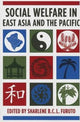 Book cover of: Social Welfare in East Asia and the Pacific. By: Sharlene Maeda Furuto