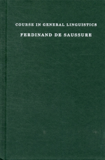 Book cover of: Course in General Linguistics. By: Ferdinand de Saussure