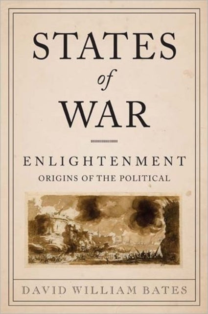 Book cover of: States of War. By: David William Bates