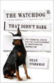 Book cover of: Watchdog That Didn’t Bark. By: Dean Starkman