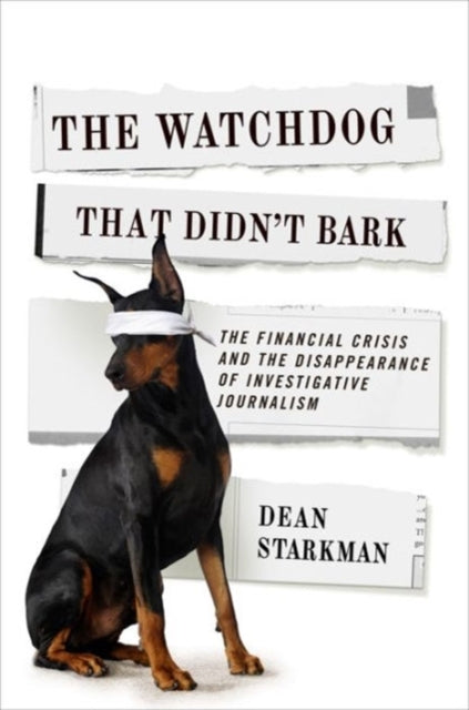Book cover of: Watchdog That Didn’t Bark. By: Dean Starkman