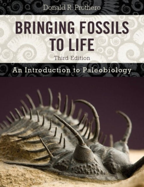 Book cover of: Bringing Fossils to Life. By: Donald R. Prothero