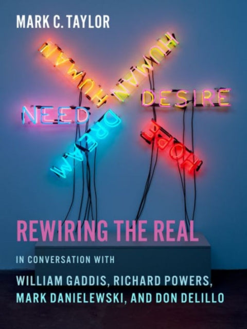 Book cover of: Rewiring the Real. By: Mark Taylor