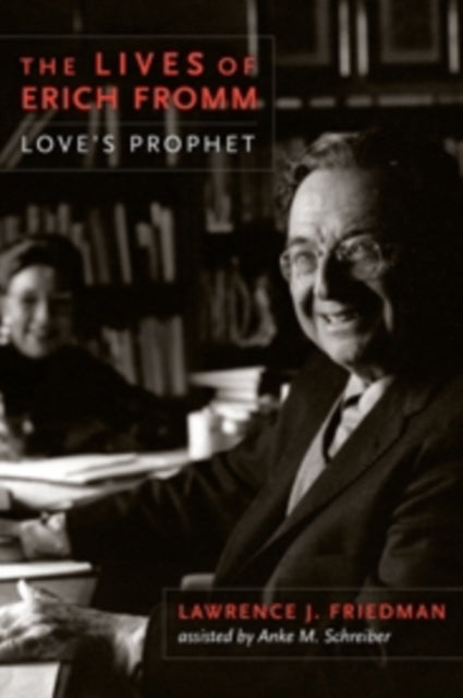 Book cover of: Lives of Erich Fromm. By: Lawrence J. Friedman