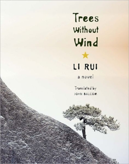 Book cover of: Trees Without Wind. By: Li, Rui