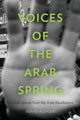 Book cover of: Voices of the Arab Spring. By: Asaad Alsaleh