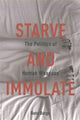 Book cover of: Starve and Immolate. By: Banu Bargu