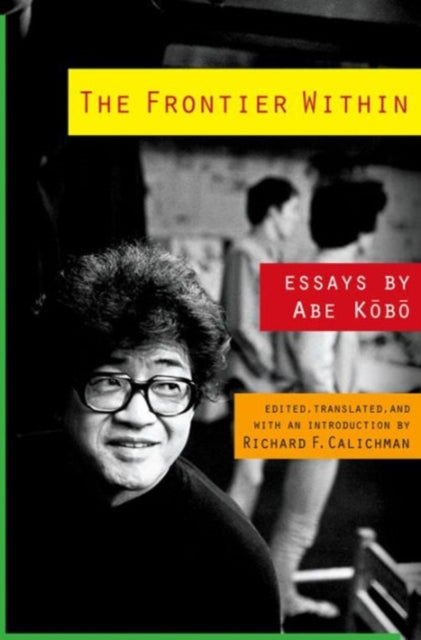 Book cover of: Frontier Within. By: Abe Kōbō