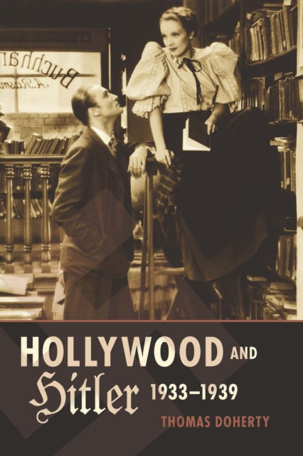 Book cover of: Hollywood and Hitler, 1933-1939. By: Thomas Doherty