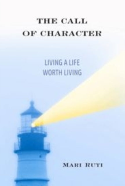 Book cover of: Call of Character. By: Mari Ruti