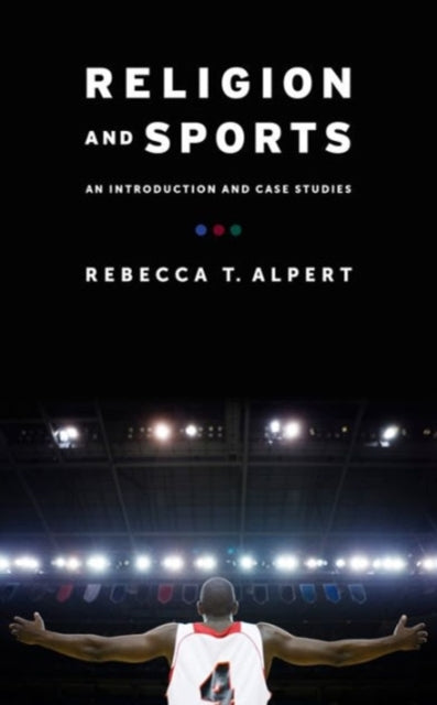 Book cover of: Religion and Sports. By: Rebecca T. Alpert