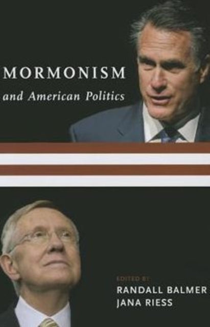 Book cover of: Mormonism and American Politics. By: Randall Herbert Balmer