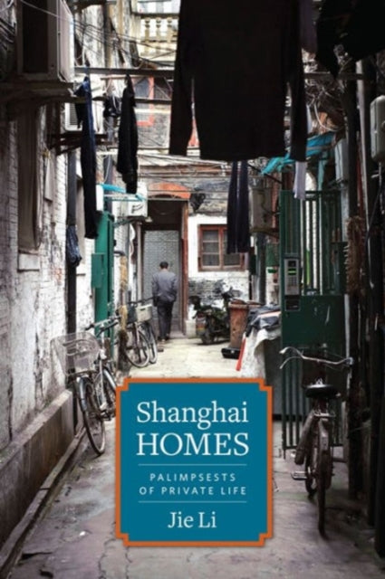 Book cover of: Shanghai Homes. By: Jie Li