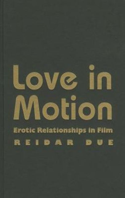 Book cover of: Love in Motion. By: Reidar Due