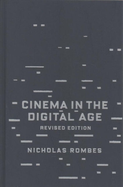 Book cover of: Cinema in the Digital Age. By: Nicholas Rombes