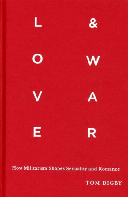 Book cover of: Love and War. By: Tom Digby