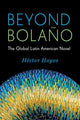 Book cover of: Beyond Bolano. By: Héctor Hoyos