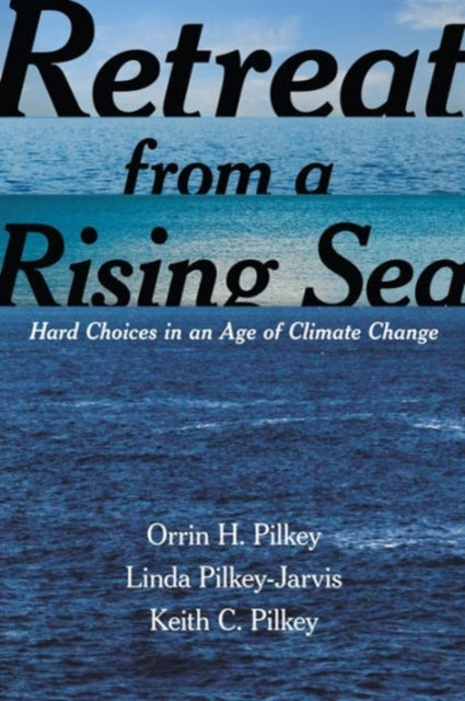 Book cover of: Retreat from a Rising Sea. By: Orrin H. Pilkey