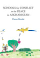 Book cover of: Schools for Conflict or for Peace in Afghanistan. By: Dana Burde