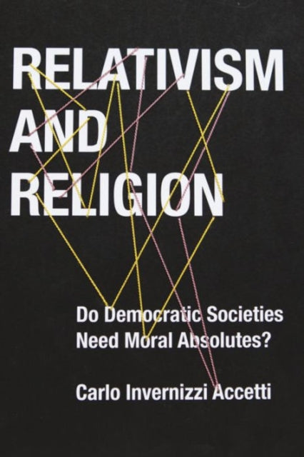 Book cover of: Relativism and Religion. By: Carlo Invernizzi Accetti