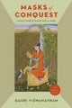 Book cover of: Masks of Conquest. By: Gauri Viswanathan
