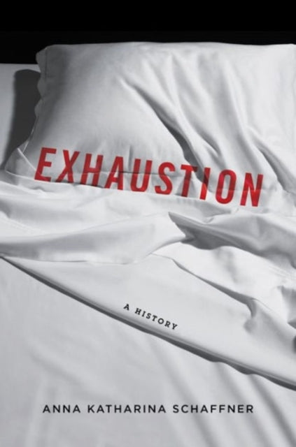 Book cover of: Exhaustion. By: Anna Katharina Schaffner