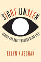 Book cover of: Sight Unseen. By: Ellyn Kaschak