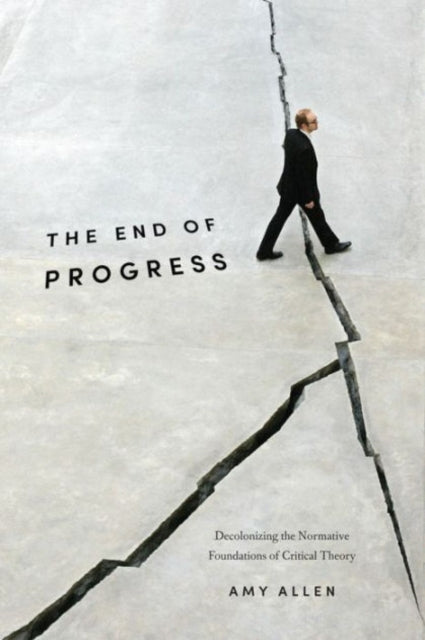 Book cover of: End of Progress. By: Amy Allen