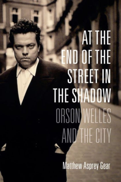 Book cover of: At the End of the Street in the Shadow. By: Matthew Asprey Gear