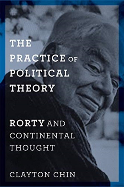 Book cover of: Practice of Political Theory. By: Clayton Chin