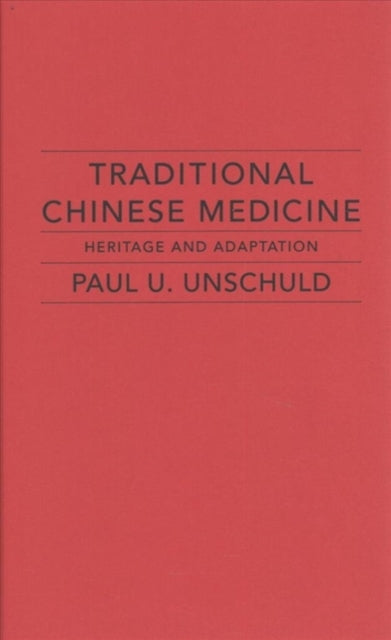 Book cover of: Traditional Chinese Medicine. By: Paul U. Unschuld