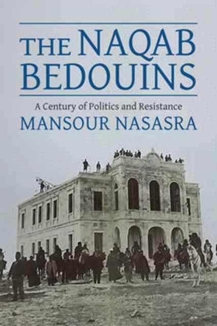 Book cover of: Naqab Bedouins. By: Mansour Nasasra