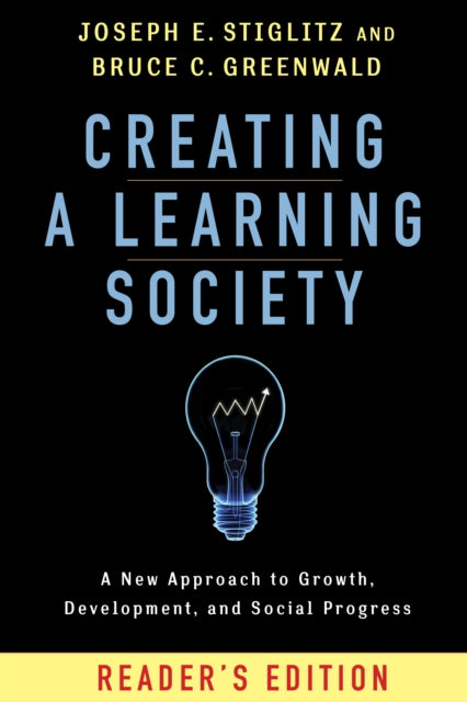 Book cover of: Creating a Learning Society. By: Joseph E. Stiglitz