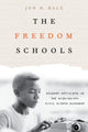 Book cover of: Freedom Schools. By: Jon N. Hale