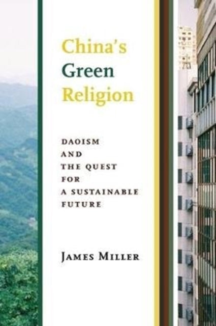 Book cover of: China's Green Religion. By: James Miller