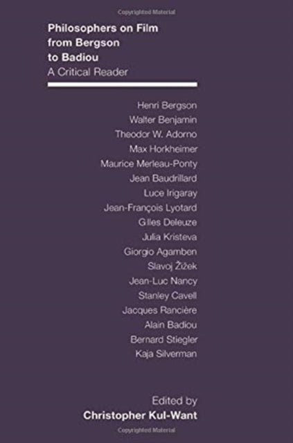 Book cover of: Philosophers on Film from Bergson to Badiou. By: Christopher Kul-Want