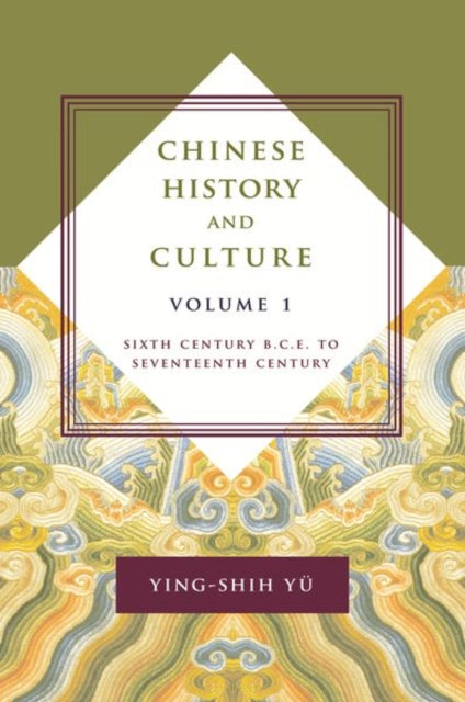 Book cover of: Chinese History and Culture. By: Ying-shih Yü